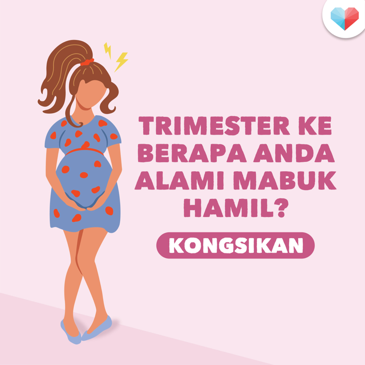 Mabuk Hamil Trimester Ke Berapa?