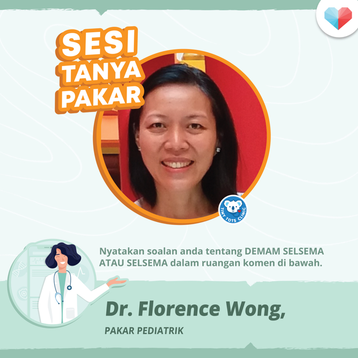 Sesi Tanya Pakar bersama Dr Florence Wong (Pakar Pediatrik)