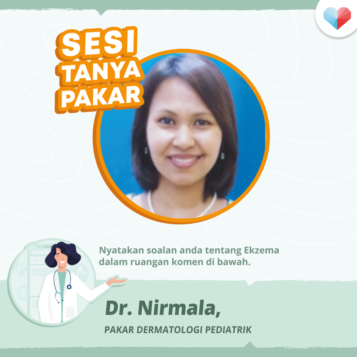 Sesi Tanya Pakar Bersama Dr Nirmala Ponnuthurai, Pakar Dermatologi Pediatrik