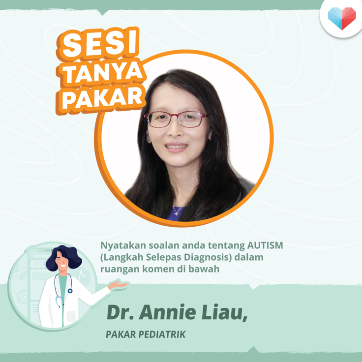 Sesi Tanya Pakar Bersama Dr Annie Liau, Pakar Pediatrik